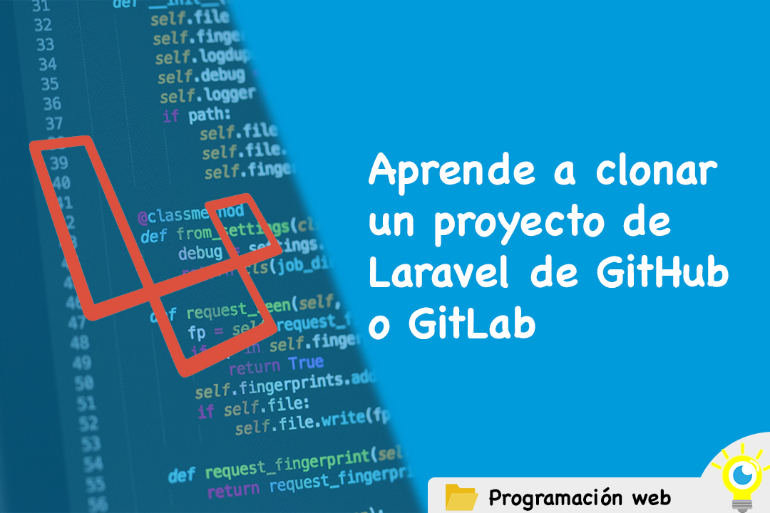 Como clonar un repositorio de Laravel de GitHub o GitLab sin problemas